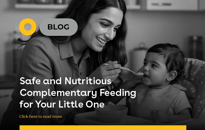 Safe and Nutritious Complementary Feeding for Your Little One